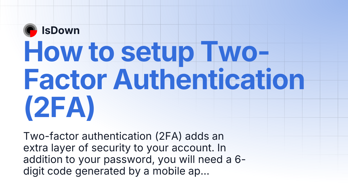 How to setup Two-Factor Authentication (2FA) | IsDown